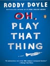 Cover image for Oh, Play That Thing
